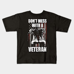 Don't mess with a Veteran Kids T-Shirt